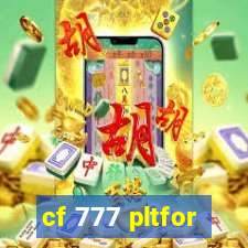 cf 777 pltfor