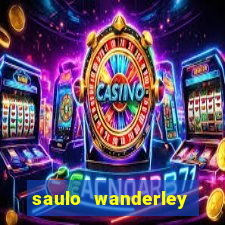 saulo wanderley filho fortuna