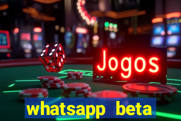 whatsapp beta 3.3.10 2024