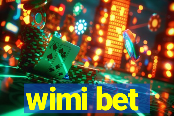 wimi bet