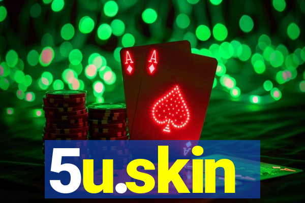 5u.skin