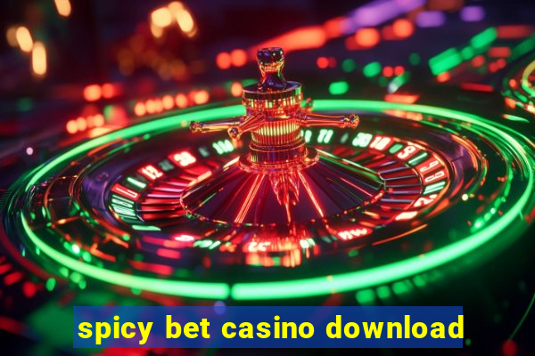 spicy bet casino download