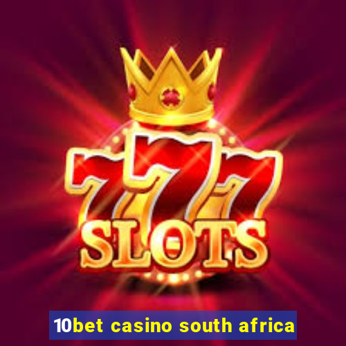 10bet casino south africa