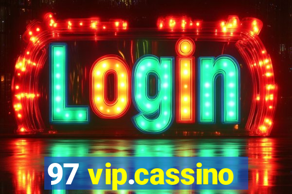 97 vip.cassino