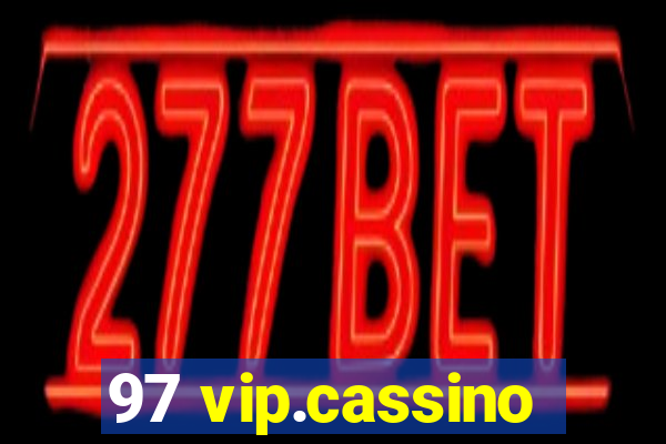 97 vip.cassino