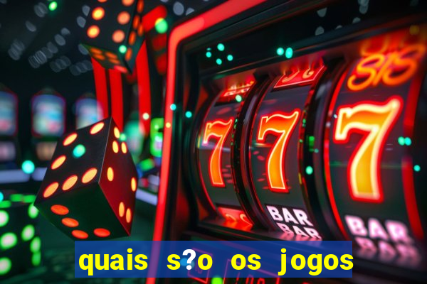 quais s?o os jogos que realmente pagam