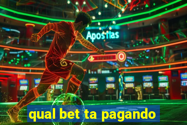 qual bet ta pagando