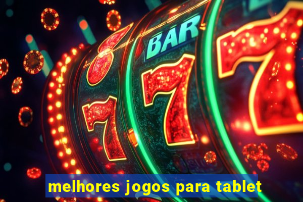 melhores jogos para tablet