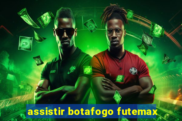 assistir botafogo futemax