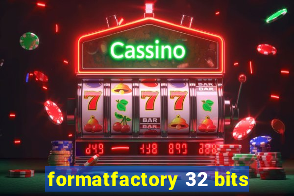 formatfactory 32 bits