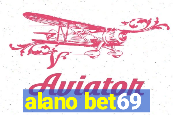 alano bet69