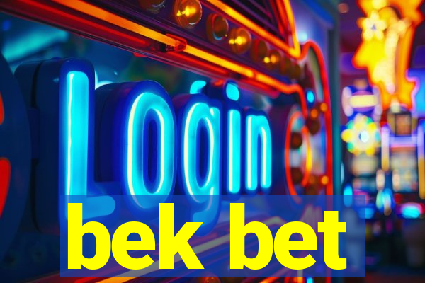 bek bet