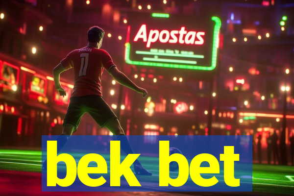 bek bet