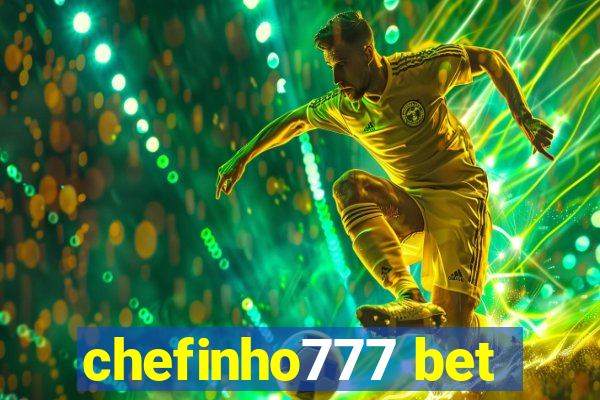 chefinho777 bet