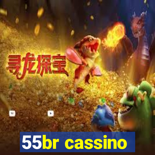 55br cassino