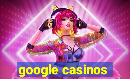 google casinos