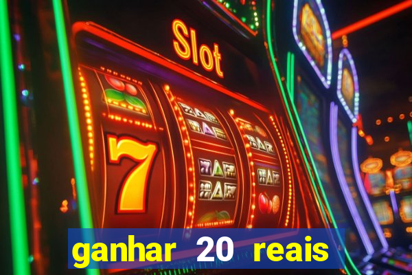 ganhar 20 reais agora no pix 2023