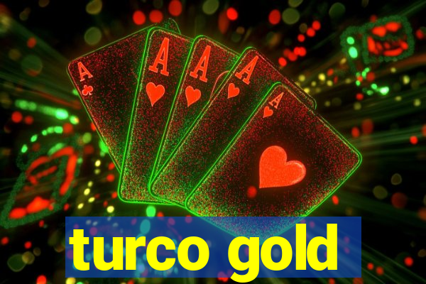 turco gold