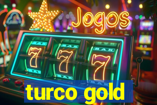 turco gold