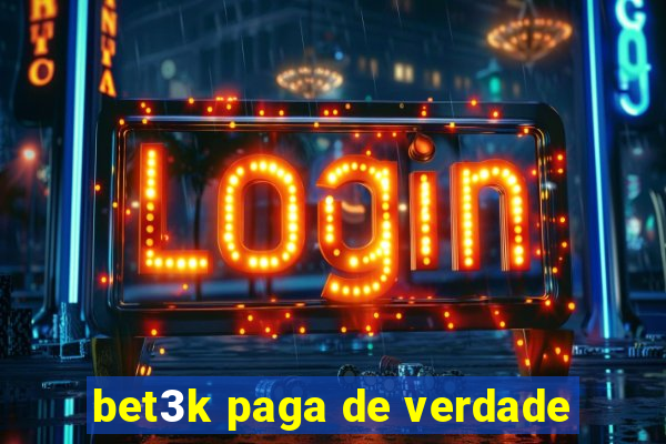 bet3k paga de verdade