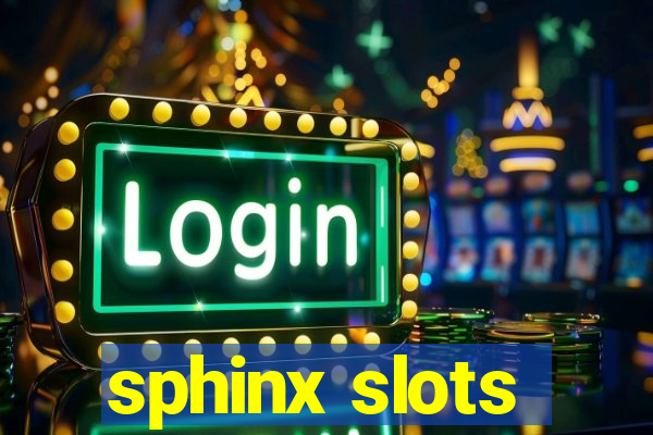 sphinx slots