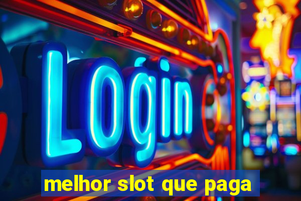 melhor slot que paga