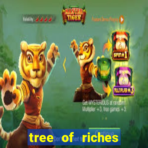 tree of riches slot machine