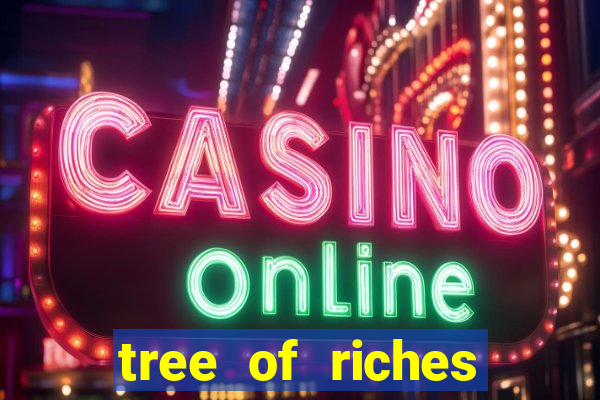 tree of riches slot machine