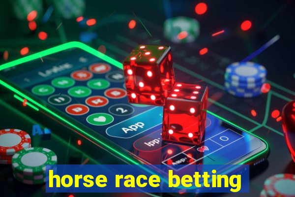 horse race betting