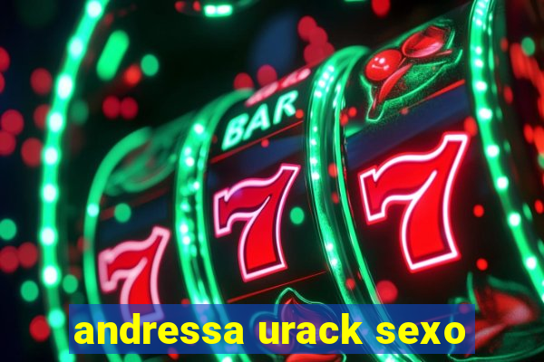 andressa urack sexo