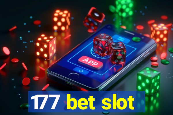 177 bet slot