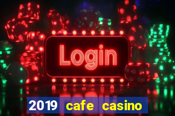 2019 cafe casino no deposit bonus codes