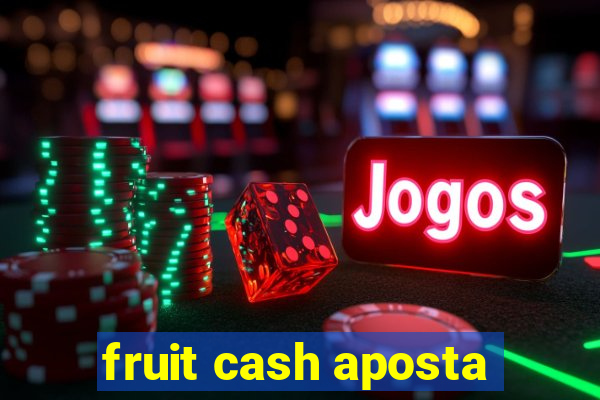 fruit cash aposta