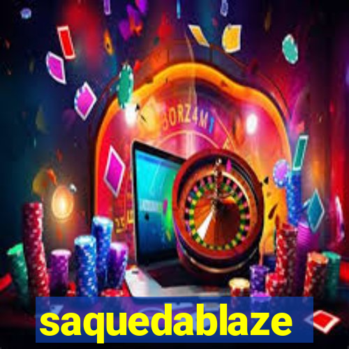 saquedablaze