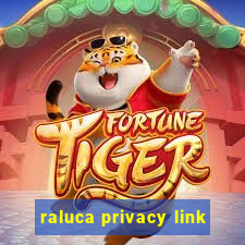 raluca privacy link