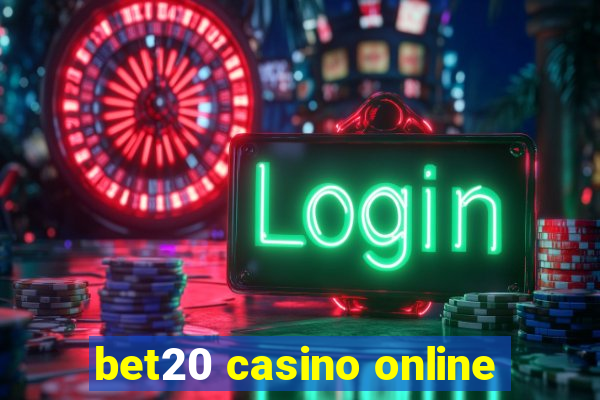 bet20 casino online