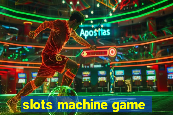 slots machine game