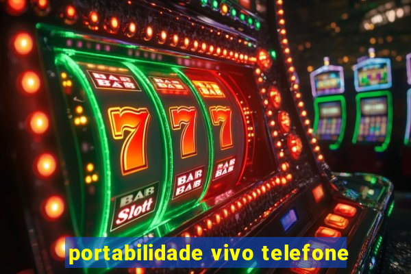 portabilidade vivo telefone