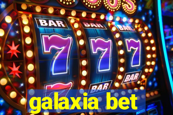 galaxia bet