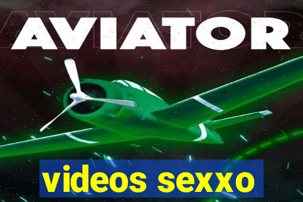 videos sexxo