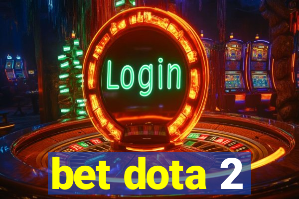 bet dota 2