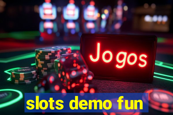 slots demo fun