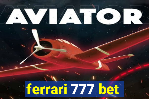 ferrari 777 bet