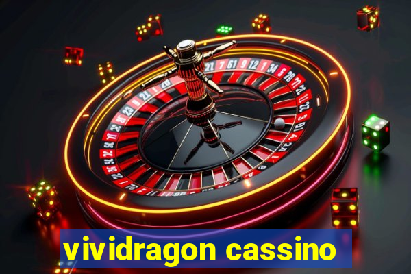 vividragon cassino