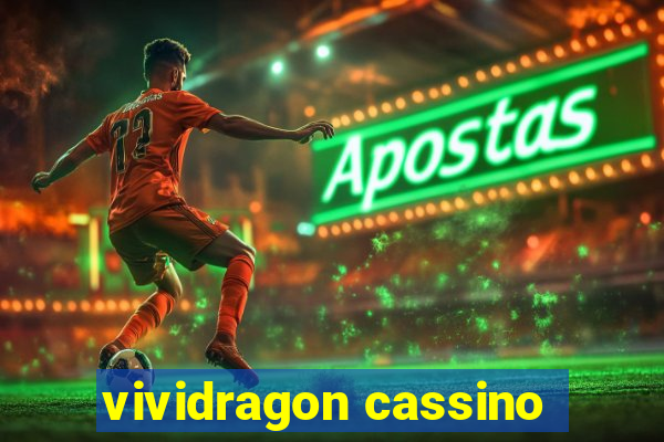 vividragon cassino