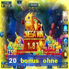 20 bonus ohne einzahlung casino