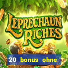 20 bonus ohne einzahlung casino