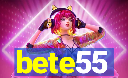 bete55