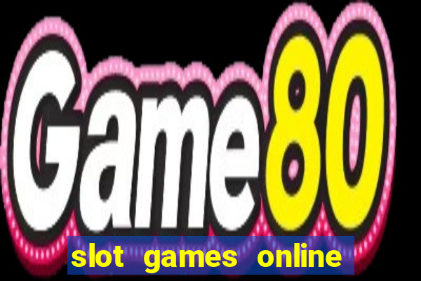 slot games online free no download