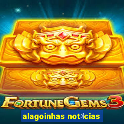 alagoinhas not铆cias